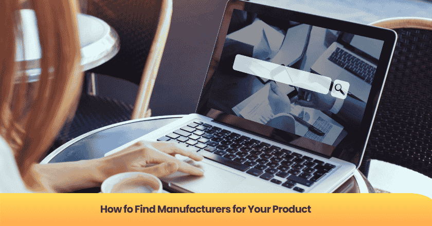 How fo Find Manufacturers for Your Product